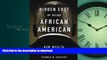 FAVORITE BOOK  The Hidden Cost of Being African American: How Wealth Perpetuates Inequality FULL