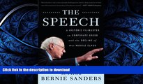 READ BOOK  The Speech: A Historic Filibuster on Corporate Greed and the Decline of Our Middle