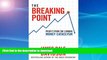 GET PDF  The Breaking Point: Profit from the Coming Money Cataclysm  BOOK ONLINE