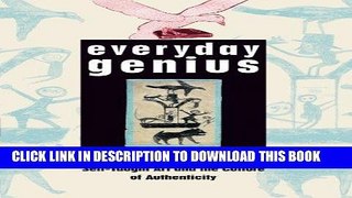 [DOWNLOAD] EBOOK Everyday Genius: Self-Taught Art and the Culture of Authenticity Audiobook Free