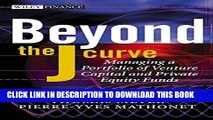 [FREE] Ebook Beyond the J Curve: Managing a Portfolio of Venture Capital and Private Equity Funds