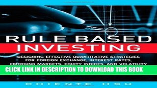 [FREE] Ebook Rule Based Investing: Designing Effective Quantitative Strategies for Foreign