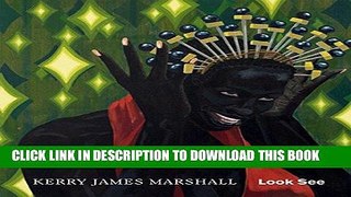 [FREE] PDF Kerry James Marshall: Look See Download Ebook