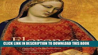 [DOWNLOAD] EPUB Florence at the Dawn of the Renaissance: Painting and Illumination, 1300-1350