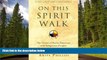 READ book  On This Spirit Walk: The Voices of Native American and Indigenous Peoples #A#  FREE