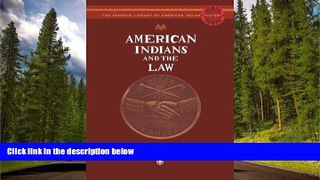 READ book  American Indians and the Law (The Penguin Library of American Indian History) #A#