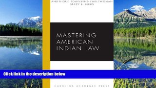 READ book  Mastering American Indian Law (Carolina Academic Press Mastering) #A#  FREE BOOOK