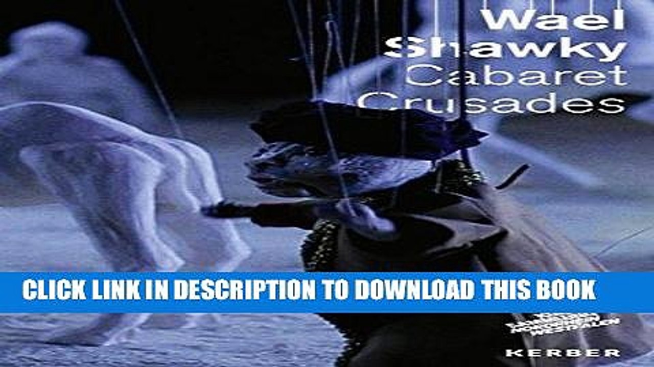 [FREE] EPUB Wael Shawky: Cabaret Crusades Download Ebook
