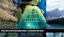 Best books  The Witch of Painted Sorrows: A Novel (The Daughters of La Lune) READ ONLINE