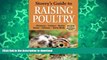 READ BOOK  Storey s Guide to Raising Poultry, 4th Edition: Chickens, Turkeys, Ducks, Geese,
