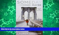 EBOOK ONLINE  Someday, Someday, Maybe: A Novel  DOWNLOAD ONLINE