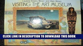 [DOWNLOAD] EBOOK Visiting the Art Museum (Reading Rainbow Books) Audiobook Free