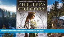 Read book  The White Princess(Deckle Edge) (The Plantagenet and Tudor Novels) BOOK ONLINE