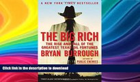 READ  The Big Rich: The Rise and Fall of the Greatest Texas Oil Fortunes FULL ONLINE