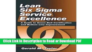 Read Lean Six Sigma Service Excellence: A Guide to Green Belt Certification and Bottom Line