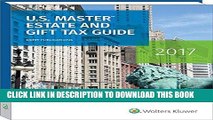 KINDLE U.S. Master Estate and Gift Tax Guide (2017) (U.S. Master Estate and Girft Tax Guide) PDF