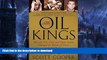 READ BOOK  The Oil Kings: How the U.S., Iran, and Saudi Arabia Changed the Balance of Power in