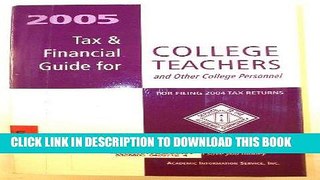 KINDLE 2005 Tax   Financial Guide For College Teachers And Other College Personnel: For Filing