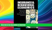 READ BOOK  Insurance and Behavioral Economics: Improving Decisions in the Most Misunderstood