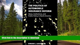 FAVORITE BOOK  The Politics of Automobile Insurance Reform: Ideas, Institutions, and Public