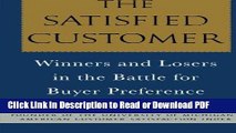 PDF The Satisfied Customer: Winners and Losers in the Battle for Buyer Preference Free Books