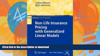 READ BOOK  Non-Life Insurance Pricing with Generalized Linear Models (EAA Series) FULL ONLINE