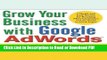 Read Grow Your Business with Google AdWords: 7 Quick and Easy Secrets for Reaching More Customers