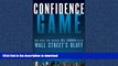 READ BOOK  Confidence Game: How Hedge Fund Manager Bill Ackman Called Wall Street s Bluff  BOOK