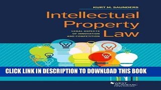 [PDF] Intellectual Property Law: Legal Aspects of Innovation and Competition (Coursebook) Full