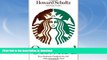 READ BOOK  Onward: How Starbucks Fought for Its Life without Losing Its Soul FULL ONLINE