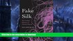 READ BOOK  Fake Silk: The Lethal History of Viscose Rayon FULL ONLINE