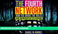 FAVORITE BOOK  The Fourth Network: How FOX Broke the Rules and Reinvented Television  BOOK ONLINE