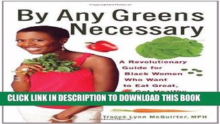 MOBI DOWNLOAD By Any Greens Necessary: A Revolutionary Guide for Black Women Who Want to Eat