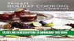 EPUB DOWNLOAD Vegan Holiday Cooking from Candle Cafe: Celebratory Menus and Recipes from New York