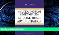 READ THE NEW BOOK  The Licensing Exam Review Guide in Nursing Home Administration, Seventh Edition