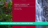 Read books  Indian Gaming Law: Cases and Materials (Carolina Academic Press Law Casebook) BOOK