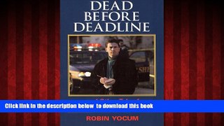 Read books  Dead Before Deadline: ...And Other Tales from the Police Beat (Ohio History and