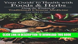 MOBI DOWNLOAD Your Guide to Health with Foods   Herbs: Using the Wisdom of Traditional Chinese