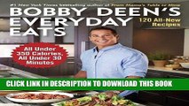 EPUB DOWNLOAD Bobby Deen s Everyday Eats: 120 All-New Recipes, All Under 350 Calories, All Under