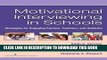 MOBI DOWNLOAD Motivational Interviewing in Schools: Strategies for Engaging Parents, Teachers, and