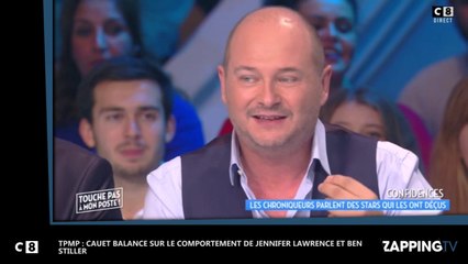 TPMP : Cauet balance sur le comportement de Jennifer Lawrence et Ben Stiller
