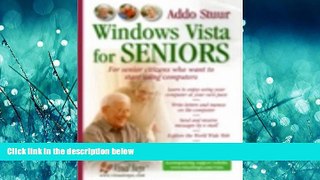 READ THE NEW BOOK  Windows Vista for Seniors: For Senior Citizens Who Want to Start Using