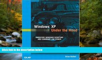 READ book  Windows XP Under the Hood: Hardcore Windows Scripting and Command Line Power #A#  FREE