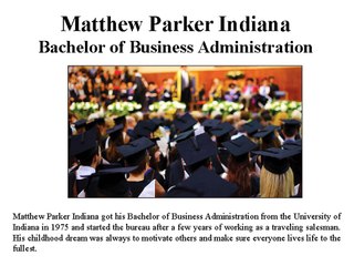 Matthew Parker Indiana- Bachelor of Business Administration