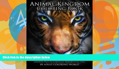 Buy  Animal Kingdom Coloring Book: A Greyscale Coloring Book for Adults with 60 Animal Coloring