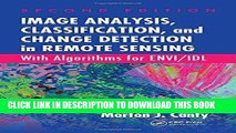 Read Now Image Analysis, Classification, and Change Detection in Remote Sensing: With Algorithms