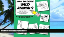 PDF Heather Wallace How to Draw Wild Animals: Step-by-Step Illustrations  Make Drawing Easy (An