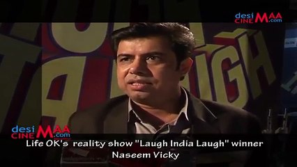 "Laugh India Laugh" winner Naseem Vicky- Life OK's Comedy Reality Show