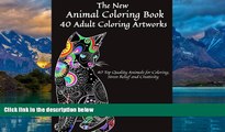 Buy  The New Animal Coloring Book: Adult Coloring Stress Relief: 40 Top Quality Animals for