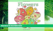 Buy  Flowers: Adult Coloring Books Flower Garden in all D; Adult Coloring Books Flowers Best